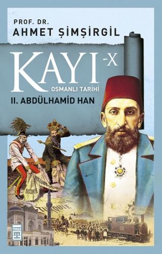 Kayı 10: II. Abdülhamid Han