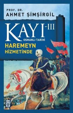 Kayı 3 - Haremeyn Hizmetinde