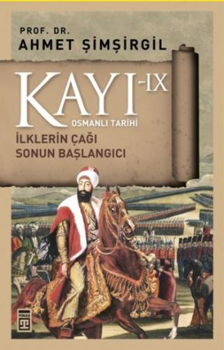 Kayı Serisi 9 - Osmanlı Tarihi (Sonun Başlangıcı)