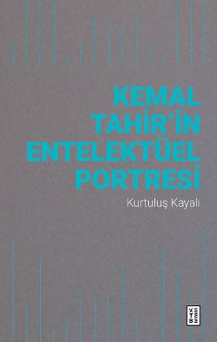 Kemal Tahir'in Entelektüel Portresi