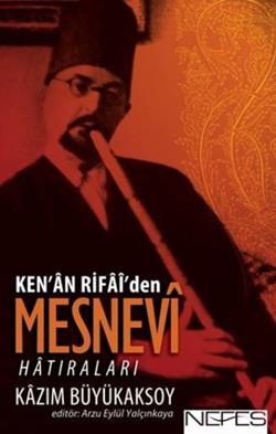 Ken'an Rifai'den Mesnevi Hatıraları