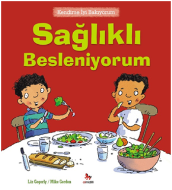 Kendime İyi Bakıyorum - Sağlıklı Besleniyorum