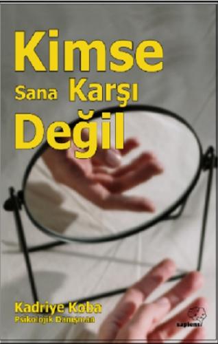 Kimse Sana Karşı Değil