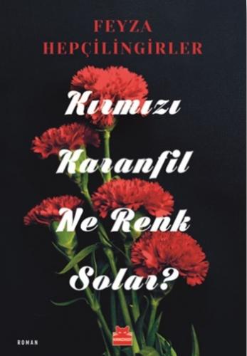 Kırmızı Karanfil Ne Renk Solar?