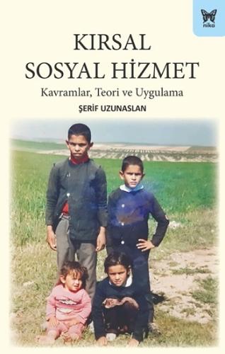 Kırsal Sosyal Hizmet: Kavramlar, Teori ve Uygulama