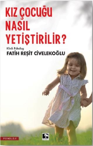 Kız Çocuğu Nasıl Yetiştirilir?