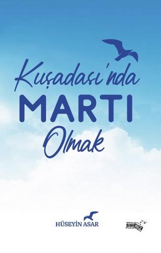 Kuşadası'nda Martı Olmak