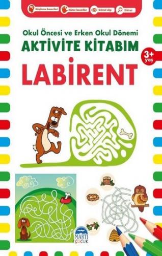 Labirent 3+ Yaş Okul Öncesi ve Erken Okul Dönemi Aktivite Kitabım