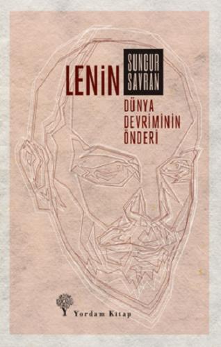 Lenin : Dünya Devriminin Önderi