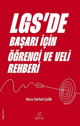 LGS'de Başarı İçin Öğrenci ve Veli Rehberi