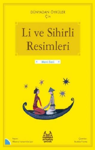 Li ve Sihirli Resimleri – Dünyadan Öyküler Çin