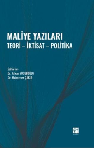 Maliye Yazıları - Teori - İktisat - Politika