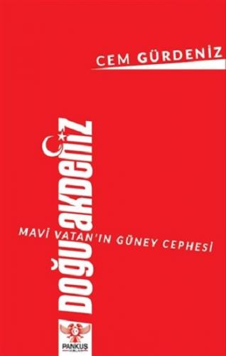 Mavi Vatan'ın Güney Cephesi: Doğu Akdeniz