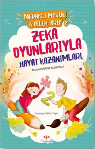 Meraklı Merve & Bilge Arif 2 - Zeka Oyunlarıyla Hayat Kazanımları