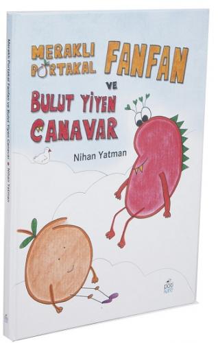 Meraklı Portakal Fanfan Ve Bulut Yiyen Canavar