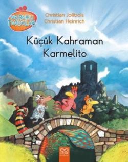 Meraklı Tavuklar - Küçük Kahraman Karmelito