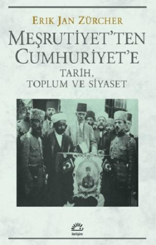 Meşrutiyet'ten Cumhuriyet'e Tarih, Toplum ve Siyaset