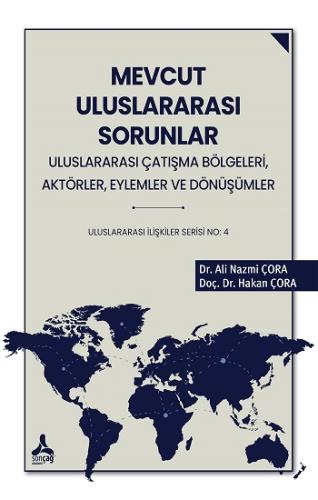 Mevcut Uluslararası Sorunlar Uluslrarası Çatışma Bölgeleri, Aktörler, 