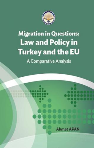 Migration in Questions Law and Policy in Turkey and the EU