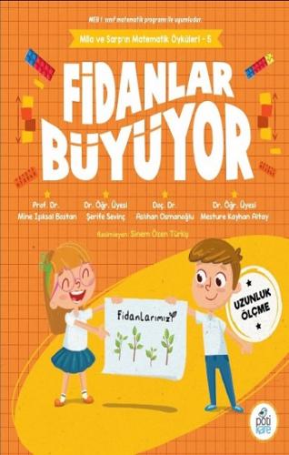 Mila ve Sarp'ın Matematik Öyküleri 5 - Fidanlar Büyüyor