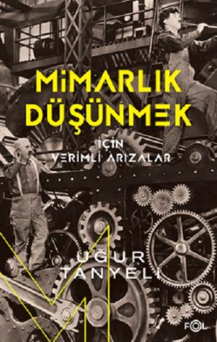 Mimarlık Düşünmek İçin Verimli Arızalar