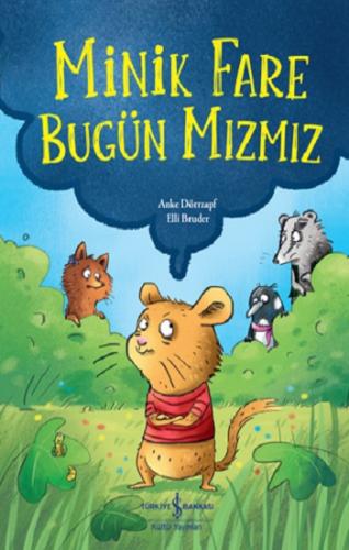 Minik Fare Bugün Mızmız