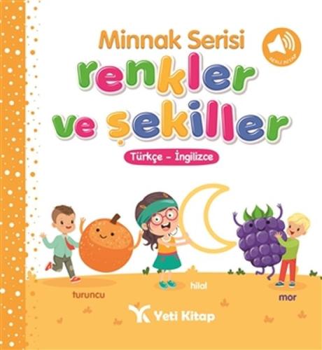 Minnak Serisi Renkler ve Şekiller Kitabı (Ciltli)