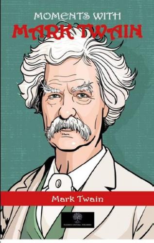 Moments With Mark Twain