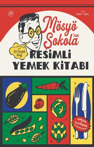 Mösyö Şokola'nın Resimli Yemek Kitabı (Ciltli)