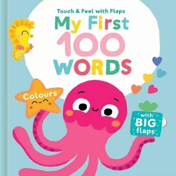 My First 100 Words Touch & Feel: Colours