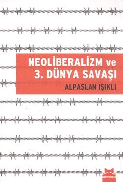 Neoliberalizm ve 3. Dünya Savaşı