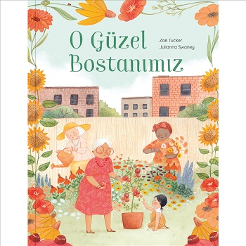 O Güzel Bostanımız (Ciltli)