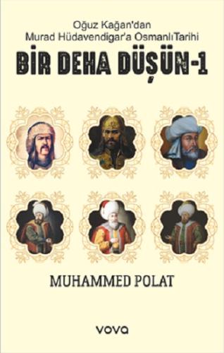 Oğuz Kağan'dan Murat Hüdavendigar'a Osmanlı Tarihi Bir Deha Düşün-1