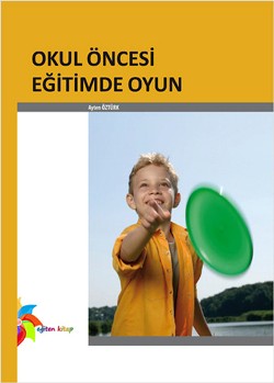 Okul Öncesi Eğitimde Oyun