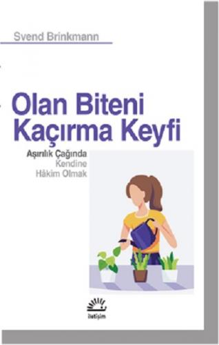 Olan Biteni Kaçırma Keyfi