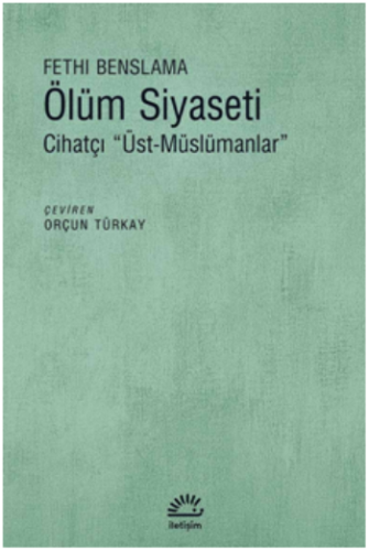 Ölüm Siyaseti Cihatçı ''Üst-Müslümanlar''