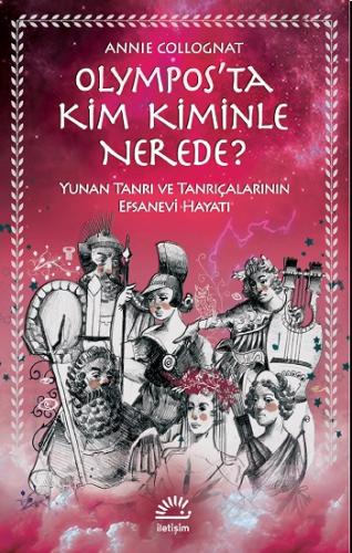 Olympos'ta Kim Kiminle Nerede?