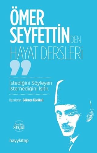 Ömer Seyfettin'den Hayat Dersleri