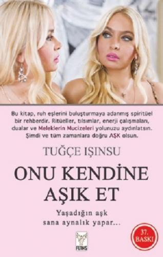 Onu Kendine Aşık Et