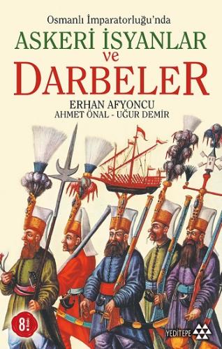 Osmanlı İmparatorluğu'nda Askeri İsyanlar ve Darbeler