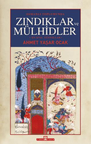 Osmanlı Toplumunda Zındıklar ve Mülhidler( Ciltli)