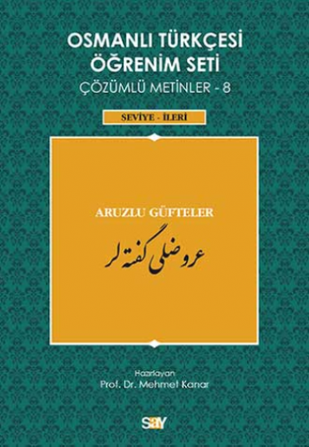 Osmanlı Türkçesi Öğrenim Seti Çözümlü Metinler 8 (Seviye-İleri) Aruzlu