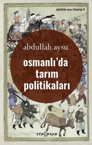 Osmanlı'da Tarım Politikaları