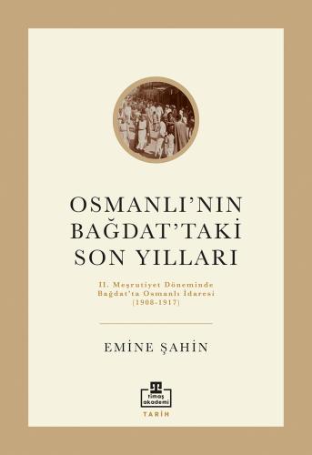 Osmanlı'nın Bağdat'taki Son Yılları