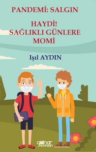 Pande mi - Salgın Haydi! Sağlıklı Günlere Momi