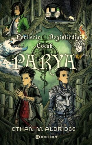 Parya :Perilerin Değiştirdiği Çocuk