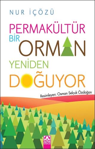 Permakültür Bir Orman Yeniden Doğuyor