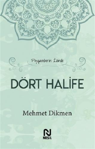 Peygamberin İzinde Dört Halife (Ciltli)