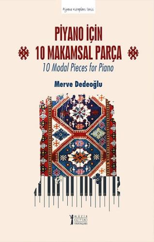 Piyano İçin 10 Makamsal Parça - 10 Modal Pieces for Piano