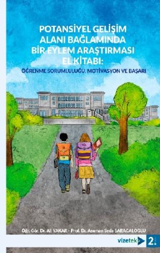 Potansiyel Gelişim Alanı Bağlamında Bir Eylem Araştırması El Kitabı - 